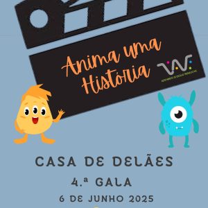 Gala “Anima uma história” – 6 de junho, na Casa de Delães