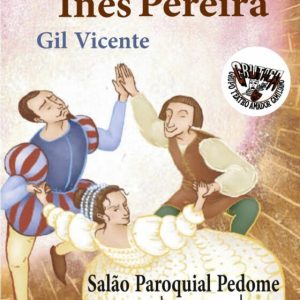 Teatro em Pedome: A Farsa de Inês pereira