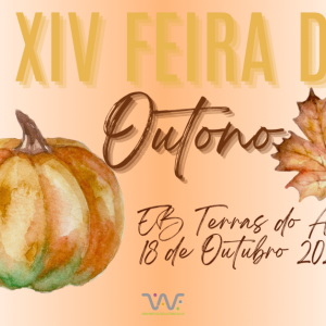 XIV Feira de Outono – Agrupamento de Escolas Terras do Ave
