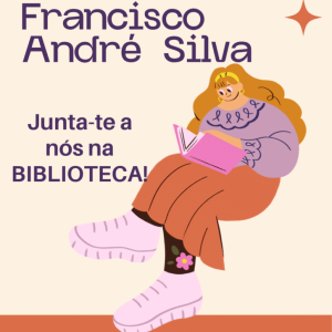 ESCOLA ABERTA dia 15 de novembro – Escola Básica Terras do Ave | das 10h00 às 12h00 | APARECE na biblioteca para o encontro com o autor famalicense Francisco André Silva